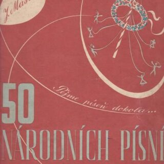 PĚJME PÍSEŇ DO KOLA - 50 NÁRODNÍCH PÍSNÍ V SNADNÉM SLOHU S PODLOŽENÝM TEXTEM PRO KLAVÍR
