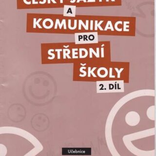 ČESKÝ JAZYK A KOMUNIKACE PRO STŘEDNÍ ŠKOLY 2.DÍL -UČEBNICE