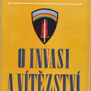 O INVASI A VÍTĚZSTVÍ