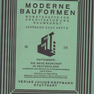 MODERNE BAUFORMEN - MONATSHEFTE FÜR ARCHITEKTUR UND RAUMKUNST - XXVII. JAHRGANG - HEFT 9 - SEPTEMBER 1928