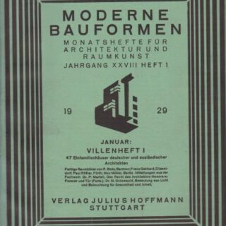 MODERNE BAUFORMEN - MONATSHEFTE FÜR ARCHITEKTUR UND RAUMKUNST - XXVIII. JAHRGANG - HEFT 1 - JANUAR 1929