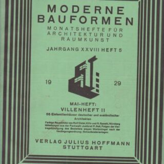 MODERNE BAUFORMEN - MONATSHEFTE FÜR ARCHITEKTUR UND RAUMKUNST - XXVIII. JAHRGANG - HEFT 5 - MAI 1929
