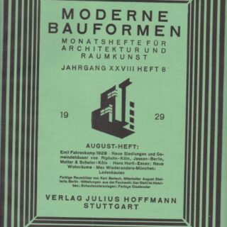 MODERNE BAUFORMEN - MONATSHEFTE FÜR ARCHITEKTUR UND RAUMKUNST - XXVIII. JAHRGANG - HEFT 8 - AUGUST 1929